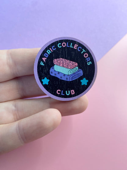 Fabric Collectors Club Wooden Pin badge